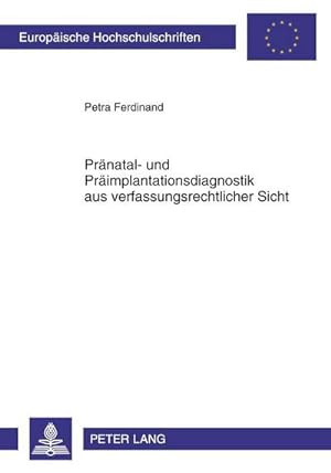 Image du vendeur pour Prnatal- und Primplantationsdiagnostik aus verfassungsrechtlicher Sicht mis en vente par BuchWeltWeit Ludwig Meier e.K.