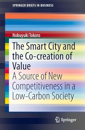 Imagen del vendedor de The Smart City and the Co-creation of Value a la venta por BuchWeltWeit Ludwig Meier e.K.