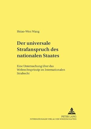 Bild des Verkufers fr Der universale Strafanspruch des nationalen Staates zum Verkauf von BuchWeltWeit Ludwig Meier e.K.