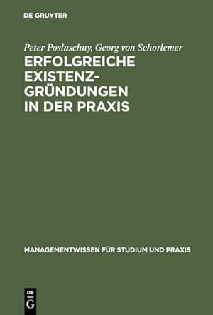 Immagine del venditore per Erfolgreiche Existenzgrndungen in der Praxis venduto da BuchWeltWeit Ludwig Meier e.K.