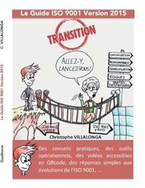 Seller image for Le guide de transition ISO 9001 version 2015 for sale by BuchWeltWeit Ludwig Meier e.K.