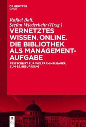 Seller image for Vernetztes Wissen. Online. Die Bibliothek als Managementaufgabe for sale by BuchWeltWeit Ludwig Meier e.K.