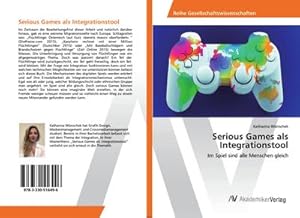 Imagen del vendedor de Serious Games als Integrationstool a la venta por BuchWeltWeit Ludwig Meier e.K.