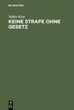 Seller image for Keine Strafe ohne Gesetz for sale by BuchWeltWeit Ludwig Meier e.K.