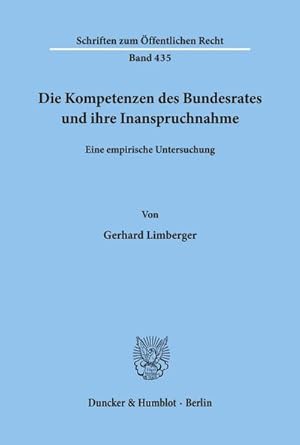 Imagen del vendedor de Die Kompetenzen des Bundesrates und ihre Inanspruchnahme. a la venta por BuchWeltWeit Ludwig Meier e.K.