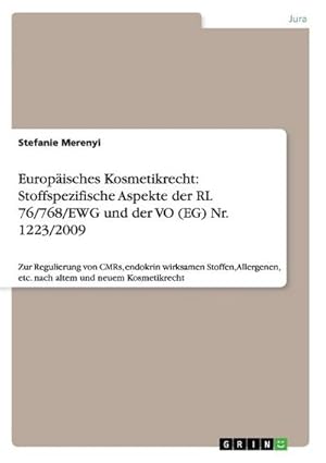 Seller image for Europisches Kosmetikrecht: Stoffspezifische Aspekte der RL 76/768/EWG und der VO (EG) Nr. 1223/2009 for sale by BuchWeltWeit Ludwig Meier e.K.