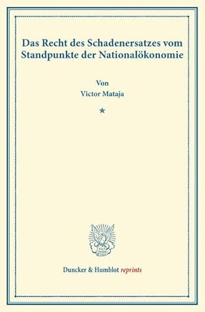 Seller image for Das Recht des Schadenersatzes vom Standpunkte der Nationalkonomie for sale by BuchWeltWeit Ludwig Meier e.K.