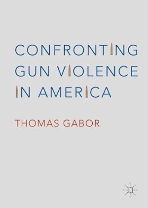 Seller image for Confronting Gun Violence in America for sale by BuchWeltWeit Ludwig Meier e.K.