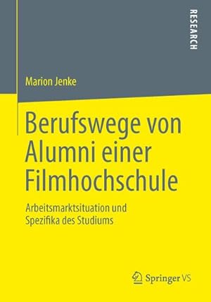 Immagine del venditore per Berufswege von Alumni einer Filmhochschule venduto da BuchWeltWeit Ludwig Meier e.K.