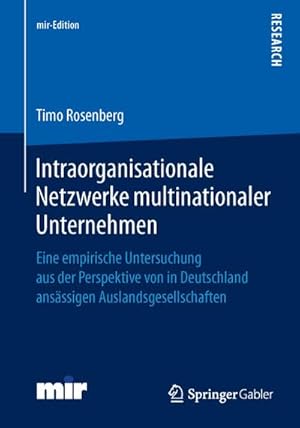 Immagine del venditore per Intraorganisationale Netzwerke multinationaler Unternehmen venduto da BuchWeltWeit Ludwig Meier e.K.