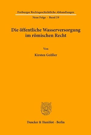 Seller image for Die ffentliche Wasserversorgung im rmischen Recht. for sale by BuchWeltWeit Ludwig Meier e.K.