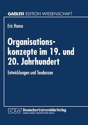 Immagine del venditore per Organisationskonzepte im 19. und 20. Jahrhundert venduto da BuchWeltWeit Ludwig Meier e.K.