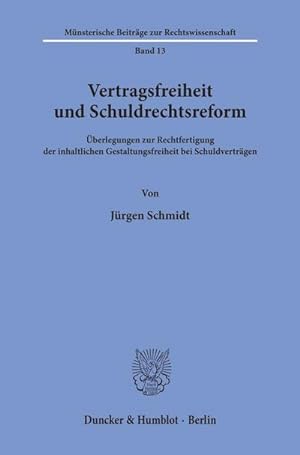 Imagen del vendedor de Vertragsfreiheit und Schuldrechtsreform. a la venta por BuchWeltWeit Ludwig Meier e.K.