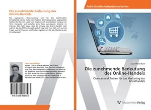 Image du vendeur pour Die zunehmende Bedeutung des Online-Handels mis en vente par BuchWeltWeit Ludwig Meier e.K.