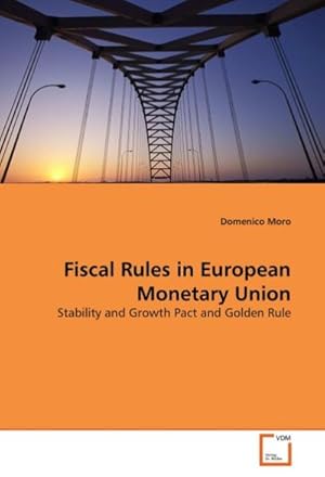 Bild des Verkufers fr Fiscal Rules in European Monetary Union zum Verkauf von BuchWeltWeit Ludwig Meier e.K.