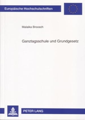 Imagen del vendedor de Ganztagsschule und Grundgesetz a la venta por BuchWeltWeit Ludwig Meier e.K.