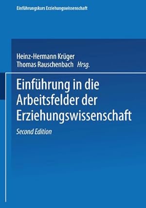Seller image for Einfhrung in die Arbeitsfelder der Erziehungswissenschaft for sale by BuchWeltWeit Ludwig Meier e.K.