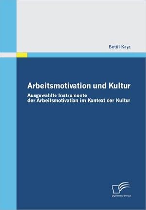 Bild des Verkufers fr Arbeitsmotivation und Kultur zum Verkauf von BuchWeltWeit Ludwig Meier e.K.