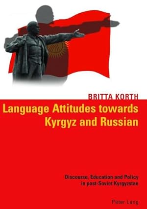 Bild des Verkufers fr Language Attitudes towards Kyrgyz and Russian zum Verkauf von BuchWeltWeit Ludwig Meier e.K.