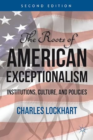 Immagine del venditore per The Roots of American Exceptionalism venduto da BuchWeltWeit Ludwig Meier e.K.