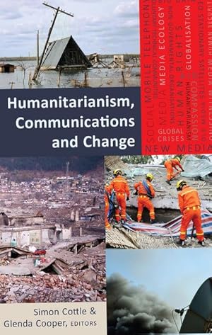 Seller image for Humanitarianism, Communications and Change for sale by BuchWeltWeit Ludwig Meier e.K.