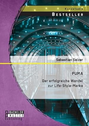 Image du vendeur pour PUMA: Der erfolgreiche Wandel zur Life-Style-Marke mis en vente par BuchWeltWeit Ludwig Meier e.K.