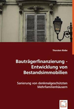 Seller image for Bautrgerfinanzierung - Entwicklung von Bestandsimmobilien for sale by BuchWeltWeit Ludwig Meier e.K.