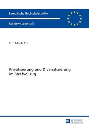 Seller image for Privatisierung und Diversifizierung im Strafvollzug for sale by BuchWeltWeit Ludwig Meier e.K.