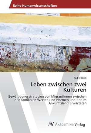 Seller image for Leben zwischen zwei Kulturen for sale by BuchWeltWeit Ludwig Meier e.K.