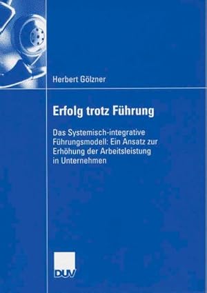 Image du vendeur pour Erfolg trotz Fhrung mis en vente par BuchWeltWeit Ludwig Meier e.K.