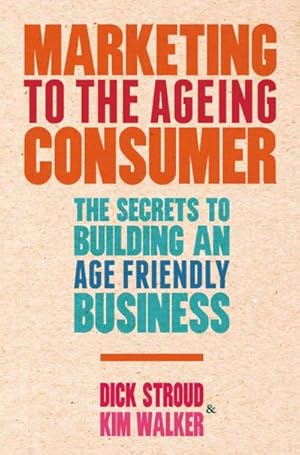 Imagen del vendedor de Marketing to the Ageing Consumer a la venta por BuchWeltWeit Ludwig Meier e.K.