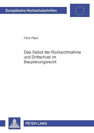 Seller image for Das Gebot der Rcksichtnahme und Drittschutz im Bauplanungsrecht for sale by BuchWeltWeit Ludwig Meier e.K.