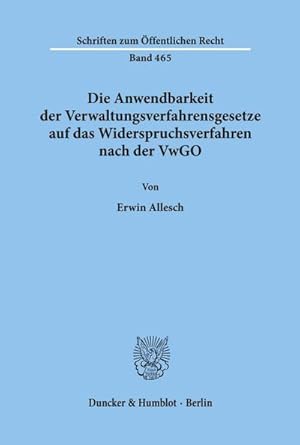 Bild des Verkufers fr Die Anwendbarkeit der Verwaltungsverfahrensgesetze auf das Widerspruchsverfahren nach der VwGO. zum Verkauf von BuchWeltWeit Ludwig Meier e.K.