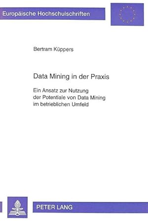 Bild des Verkufers fr Data Mining in der Praxis zum Verkauf von BuchWeltWeit Ludwig Meier e.K.