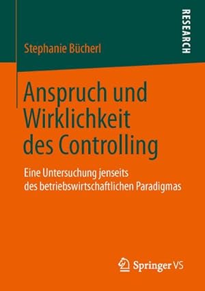 Bild des Verkufers fr Anspruch und Wirklichkeit des Controlling zum Verkauf von BuchWeltWeit Ludwig Meier e.K.