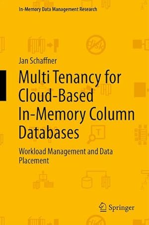 Seller image for Multi Tenancy for Cloud-Based In-Memory Column Databases for sale by BuchWeltWeit Ludwig Meier e.K.