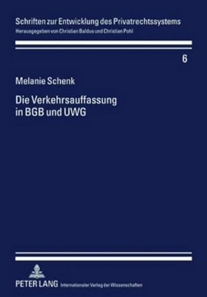 Imagen del vendedor de Die Verkehrsauffassung in BGB und UWG a la venta por BuchWeltWeit Ludwig Meier e.K.