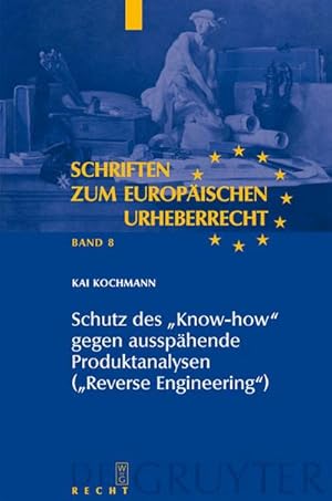 Bild des Verkufers fr Schutz des "Know-how" gegen aussphende Produktanalysen ("Reverse Engineering") zum Verkauf von BuchWeltWeit Ludwig Meier e.K.