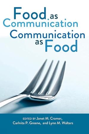 Bild des Verkufers fr Food as Communication- Communication as Food zum Verkauf von BuchWeltWeit Ludwig Meier e.K.