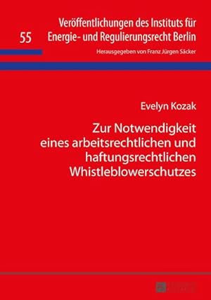 Seller image for Zur Notwendigkeit eines arbeitsrechtlichen und haftungsrechtlichen Whistleblowerschutzes for sale by BuchWeltWeit Ludwig Meier e.K.