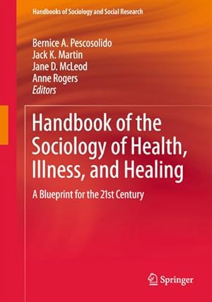 Image du vendeur pour Handbook of the Sociology of Health, Illness, and Healing mis en vente par BuchWeltWeit Ludwig Meier e.K.