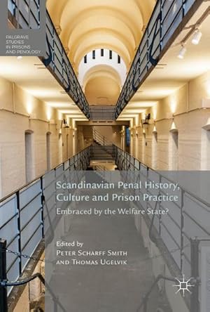 Immagine del venditore per Scandinavian Penal History, Culture and Prison Practice venduto da BuchWeltWeit Ludwig Meier e.K.