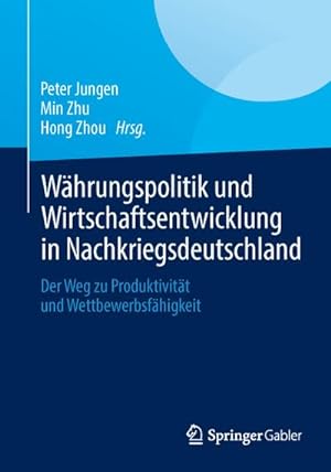Imagen del vendedor de Whrungspolitik und Wirtschaftsentwicklung in Nachkriegsdeutschland a la venta por BuchWeltWeit Ludwig Meier e.K.