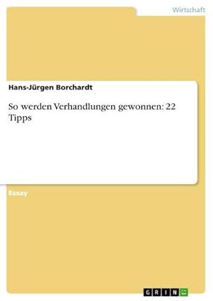 Seller image for So werden Verhandlungen gewonnen: 22 Tipps for sale by BuchWeltWeit Ludwig Meier e.K.