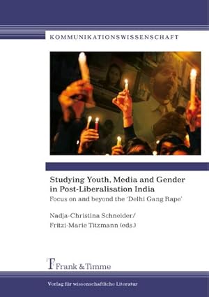 Bild des Verkufers fr Studying Youth, Media and Gender in Post-Liberalisation India zum Verkauf von BuchWeltWeit Ludwig Meier e.K.