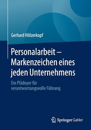 Immagine del venditore per Personalarbeit - Markenzeichen eines jeden Unternehmens venduto da BuchWeltWeit Ludwig Meier e.K.