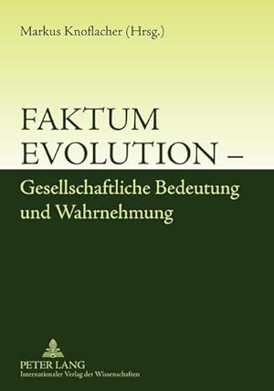 Seller image for Faktum Evolution - Gesellschaftliche Bedeutung und Wahrnehmung for sale by BuchWeltWeit Ludwig Meier e.K.