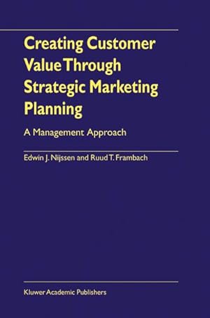 Seller image for Creating Customer Value Through Strategic Marketing Planning for sale by BuchWeltWeit Ludwig Meier e.K.