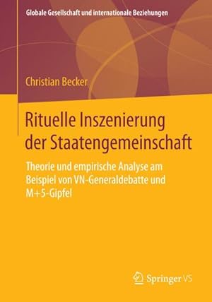 Bild des Verkufers fr Rituelle Inszenierung der Staatengemeinschaft zum Verkauf von BuchWeltWeit Ludwig Meier e.K.