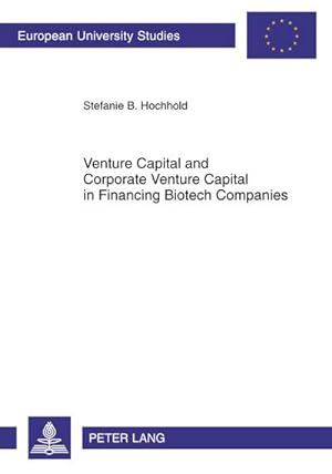 Seller image for Venture Capital and Corporate Venture Capital in Financing Biotech Companies for sale by BuchWeltWeit Ludwig Meier e.K.